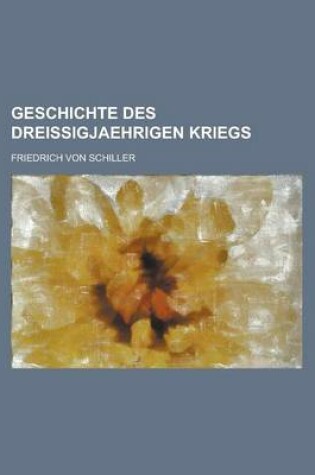 Cover of Geschichte Des Dreissigjaehrigen Kriegs