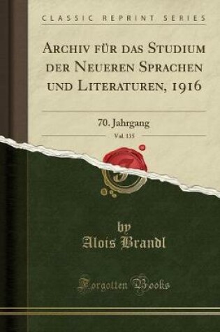 Cover of Archiv Für Das Studium Der Neueren Sprachen Und Literaturen, 1916, Vol. 135