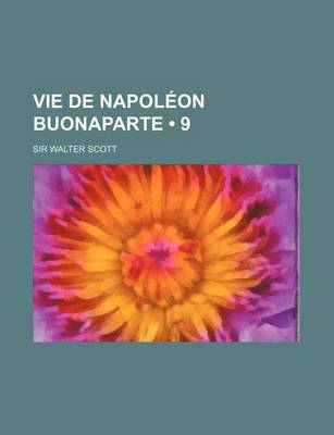 Book cover for Vie de Napoleon Buonaparte (9)