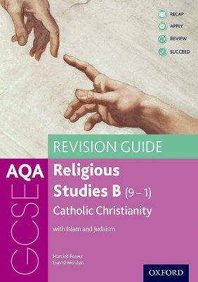 Book cover for AQA GCSE Religious Studies B: Catholic Christianity with Islam and Judaism Revision Guide