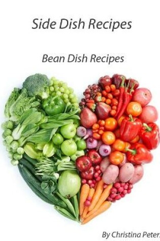 Cover of Side Dish Recipes Bean Recipes