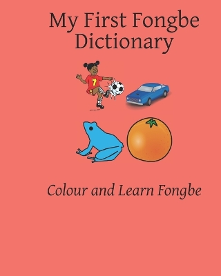 Book cover for My First Fongbe Dictionary