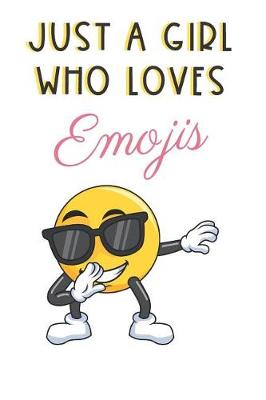 Book cover for Just A Girl Who Loves Emojis