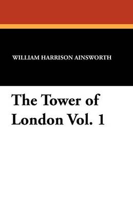 Book cover for The Tower of London Vol. 1