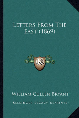 Book cover for Letters from the East (1869) Letters from the East (1869)