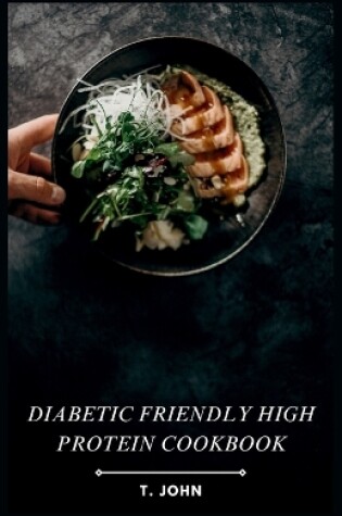 Cover of Diabetic Friendly High Protein Cookbook