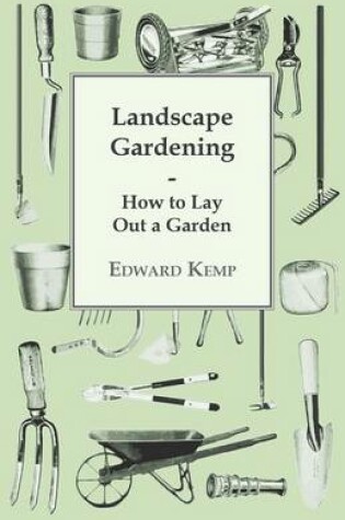 Cover of Landscape Gardening - How To Lay Out A Garden