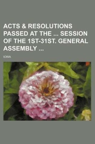 Cover of Acts & Resolutions Passed at the Session of the 1st-31st. General Assembly