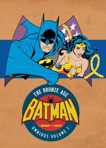 Book cover for Batman: The Brave and the Bold - The Bronze Age Omnibus Vol. 1
