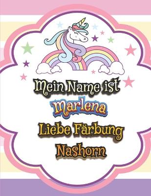 Book cover for Mein Name ist Marlena Liebe Farbun Nashorn