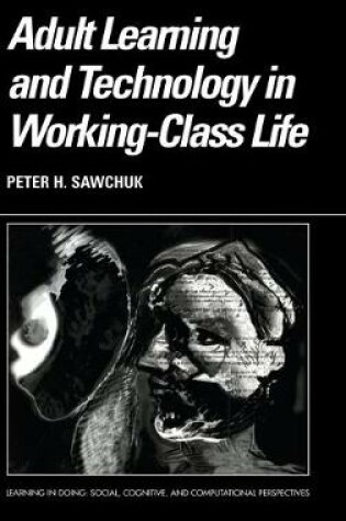 Cover of Adult Learning and Technology in Working-Class Life