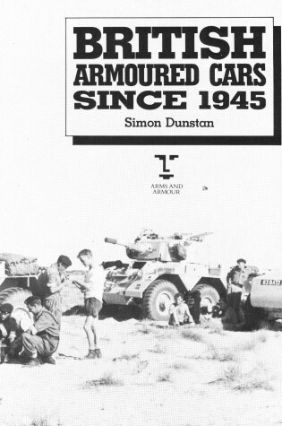 Cover of British Armoured Cars, 1945 to the Present