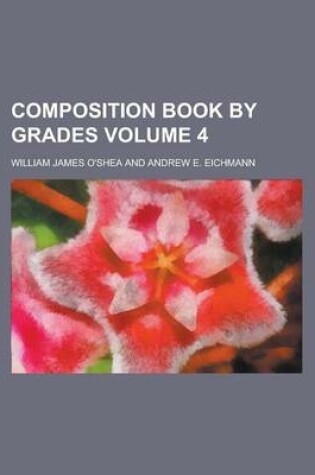 Cover of Composition Book by Grades Volume 4