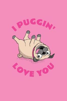 Book cover for I Puggin' Love You