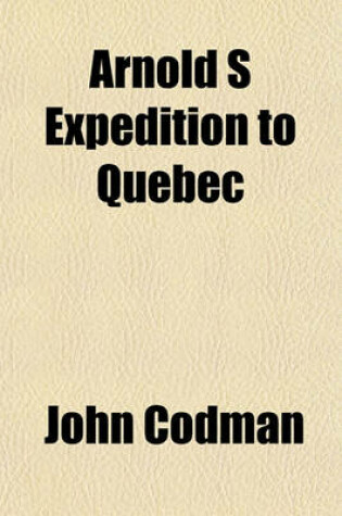 Cover of Arnold S Expedition to Quebec