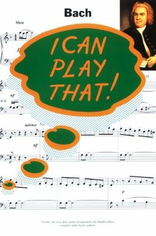 Cover of I Can Play That! Bach