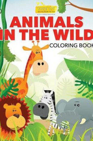 Cover of Animals in the Wild Coloring Book