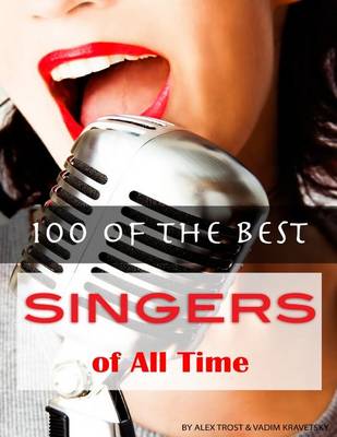 Book cover for 100 of the Best Singers of All Time