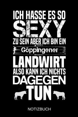 Book cover for Ich hasse es so sexy zu sein aber ich bin ein Goeppingener Landwirt also kann ich nichts dagegen tun