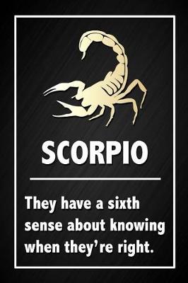 Book cover for Scorpio - They have a sixth sense about knowing when they're right