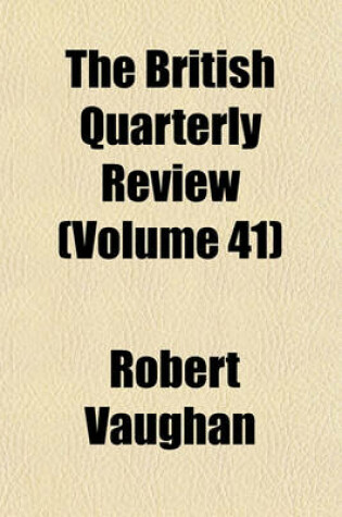 Cover of The British Quarterly Review (Volume 41)