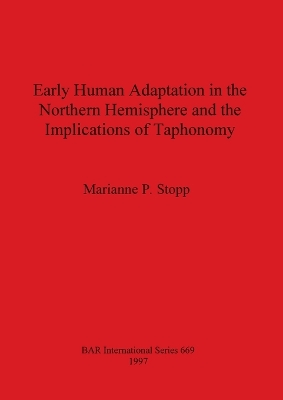 Cover of Early Human Adaptation in the Northern Hemisphere and the Implications of Taphonomy