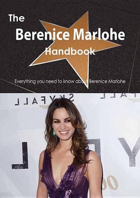Book cover for The Berenice Marlohe Handbook - Everything You Need to Know about Berenice Marlohe
