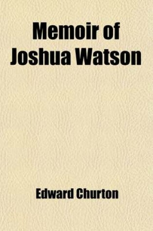 Cover of Memoir of Joshua Watson (Volume 1)