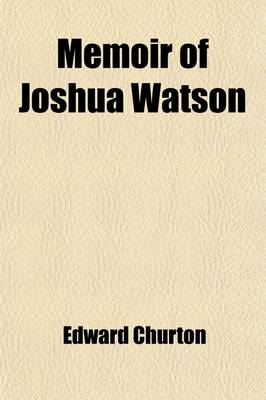 Book cover for Memoir of Joshua Watson (Volume 1)