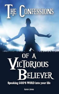Book cover for The Confessions of a Victorious Believer