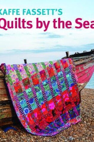 Cover of Kaffe Fassett's Quilts by the Sea