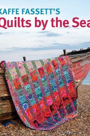 Cover of Kaffe Fassett's Quilts by the Sea