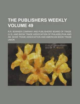 Book cover for The Publishers Weekly Volume 49