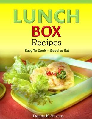 Book cover for Lunch Box Recipes Easy To Cook ? Good to Eat