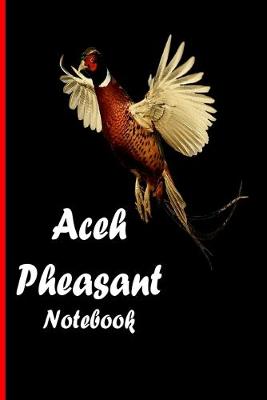 Cover of Aceh Pheasant Notebook