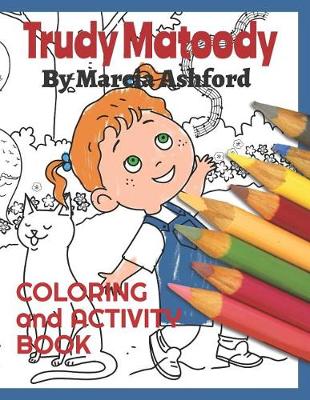 Book cover for Trudy Matoody Coloring and Activity Book