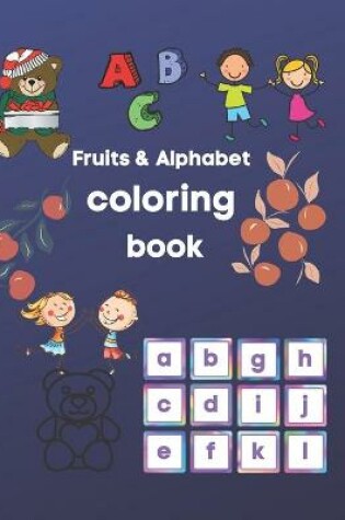 Cover of Fruits & Alphabet coloring book