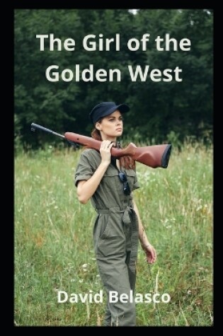 Cover of The Girl Of the Golden West Annotate