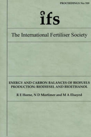 Cover of Energy and Carbon Balances of Biofuels Production: Biodiesel and Ethanol