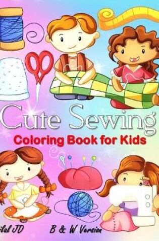 Cover of Cute Sewing Coloring Book