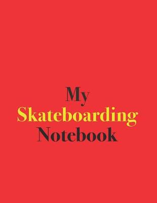 Book cover for My Skateboarding Notebook