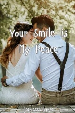 Cover of Your Smile is My Peace