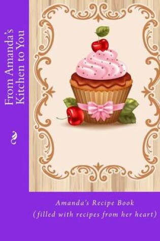 Cover of From Amanda's Kitchen to You