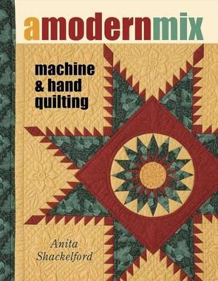 Book cover for A Modern Mix: Machine & Hand Quilting