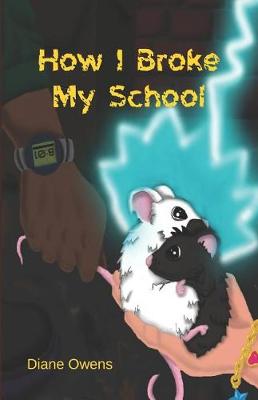 Book cover for How I Broke My School