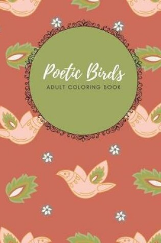 Cover of Poetic Birds Adult Coloring Book