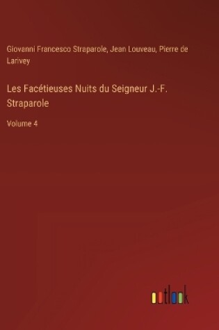 Cover of Les Fac�tieuses Nuits du Seigneur J.-F. Straparole