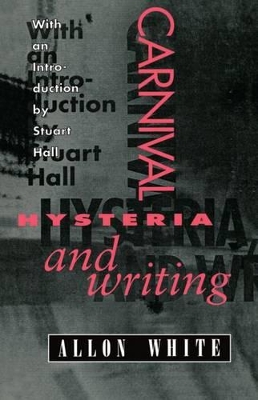 Book cover for Carnival, Hysteria, and Writing