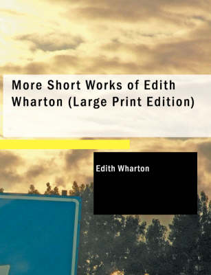 Book cover for More Short Works of Edith Wharton