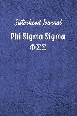 Book cover for Sisterhood Journal Phi Sigma Sigma